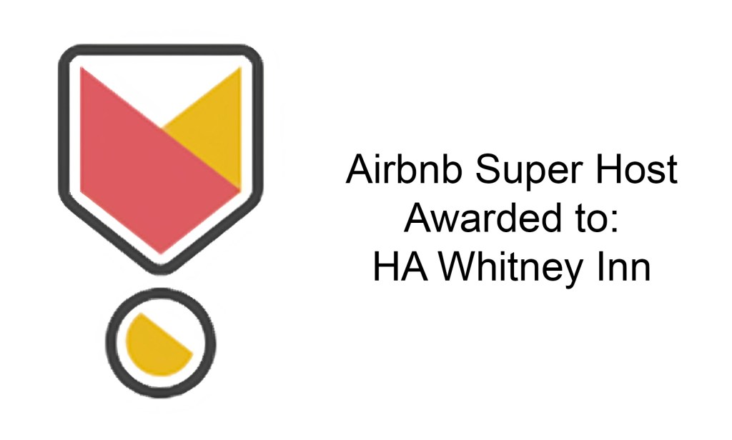 Airbnb Super Host, awarded to the HA Whitney Inn.